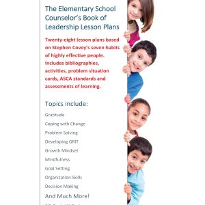 The Elementary School Counselor Book of Leadership Lesson Plans
