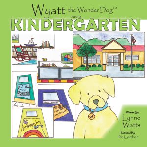 Wyatt the Wonder Dog Goes to Kindergarten: Video Story & Digital Lesson Combo