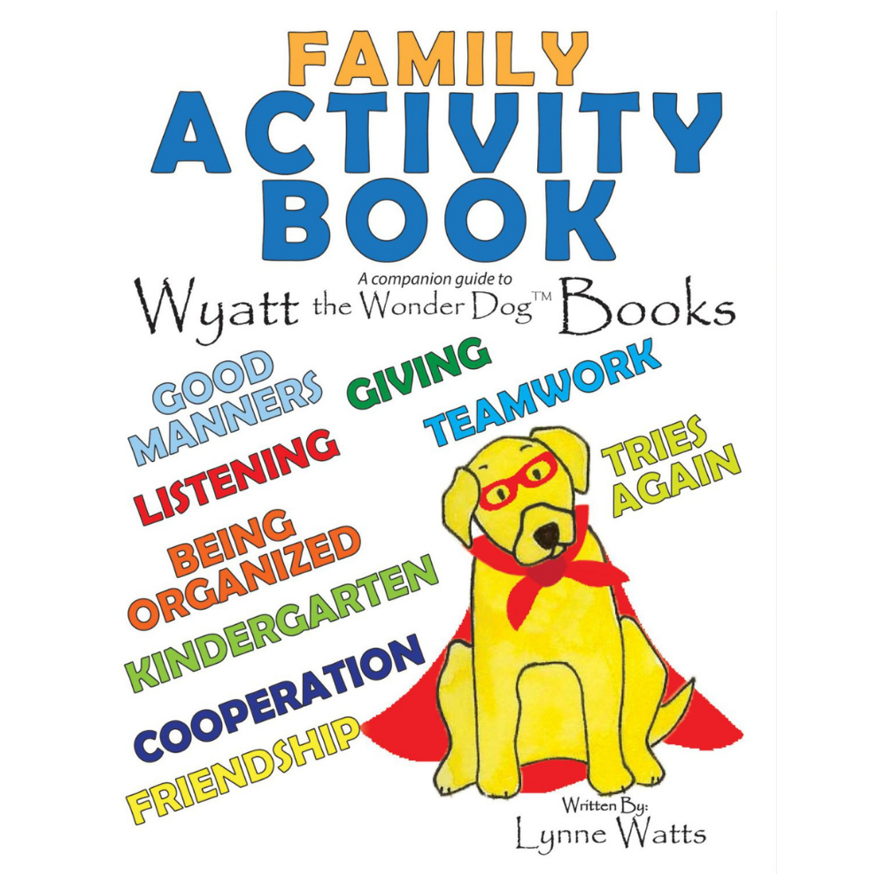 Family Activity Book: A Companion Guide to Wyatt the Wonder Dog Books